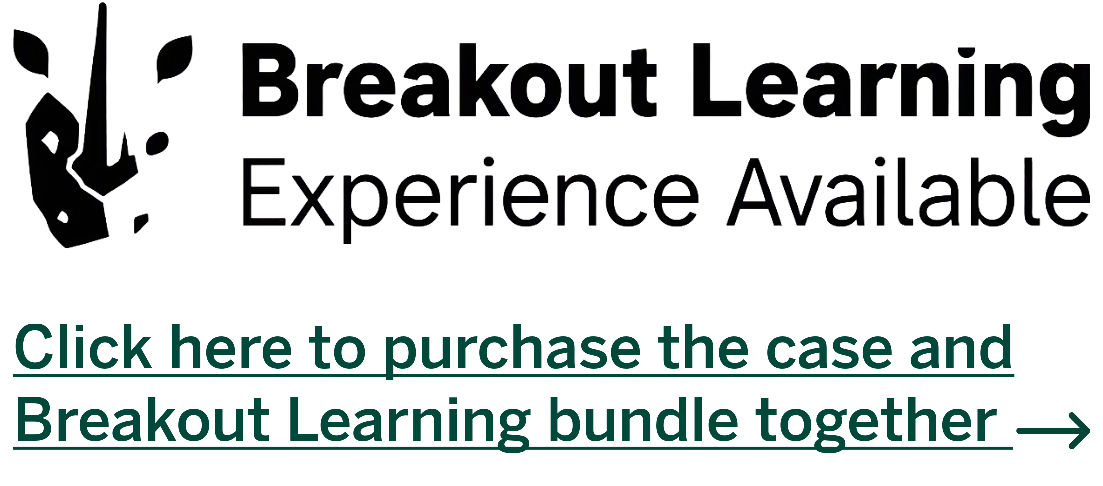 Breakout Learning Experience Available